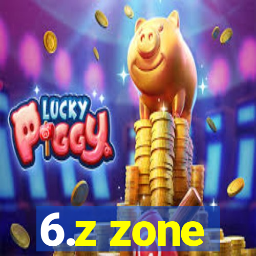 6.z zone